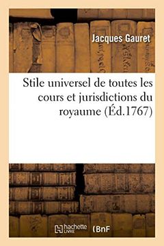 portada Stile Universel de Toutes les Cours et Jurisdictions du Royaume (Sciences Sociales) (in French)