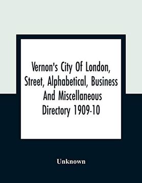 portada Vernon'S City of London, Street, Alphabetical, Business and Miscellaneous Directory 1909-10 (en Inglés)