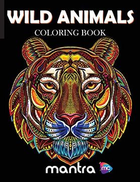 portada Wild Animals Coloring Book: Coloring Book for Adults: Beautiful Designs for Stress Relief, Creativity, and Relaxation (en Inglés)