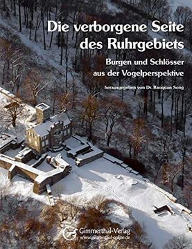 portada Die Verborgene Seite des Ruhrgebiets: Burgen und Schlösser aus der Vogelperspektive (en Alemán)