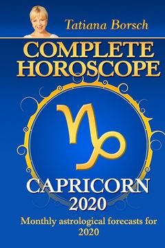 portada Complete Horoscope CAPRICORN 2020: Monthly Astrological Forecasts for 2020 (en Inglés)