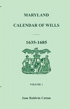 portada maryland calendar of wills, volume 1: 1635-1685 (en Inglés)