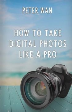 portada How To Take Digital Photos Like A Pro
