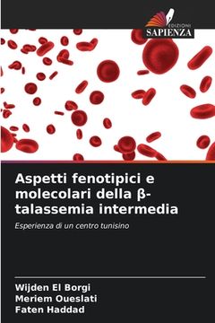 portada Aspetti fenotipici e molecolari della β-talassemia intermedia (in Italian)