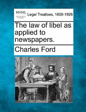 portada the law of libel as applied to newspapers. (en Inglés)