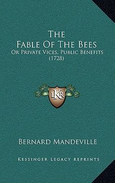 portada the fable of the bees: or private vices, public benefits (1728) (en Inglés)