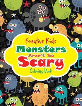 portada Monsters Aren't So Scary Coloring Book (en Inglés)