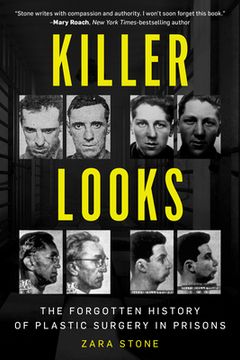 portada Killer Looks: The Forgotten History of Plastic Surgery in Prisons (en Inglés)