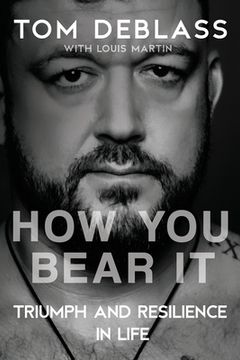portada How you Bear it: Triumph and Resiliency in Life (in English)