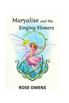 portada Maryalise and the Singing Flowers (en Inglés)