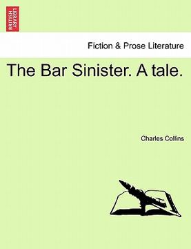 portada the bar sinister. a tale.