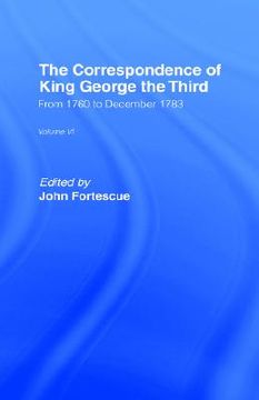 portada the correspondence of king george the third, volume v: from 1760 to december 1783 (en Inglés)