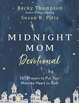 portada Midnight mom Devotional: 365 Prayers to put Your Momma Heart to Rest (en Inglés)