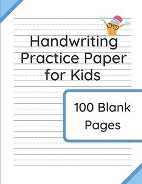 portada Handwriting Practice Paper for Kids: 100 Blank Pages of Kindergarten Writing Paper With Wide Lines (en Inglés)