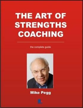 portada the art of strengths coaching: the complete guide (en Inglés)