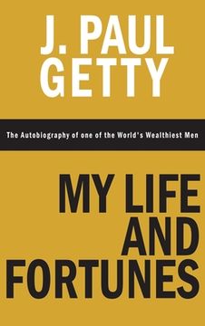 portada My Life and Fortunes, The Autobiography of one of the World's Wealthiest Men (in English)