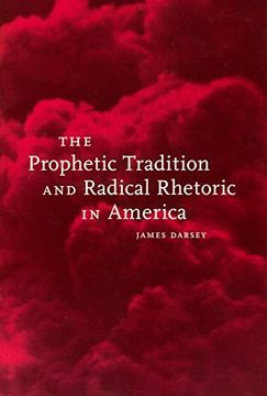 portada The Prophetic Tradition and Radical Rhetoric in America (en Inglés)
