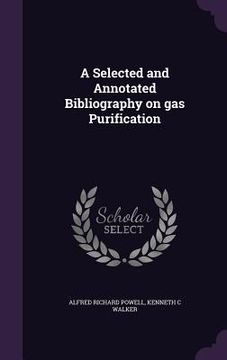 portada A Selected and Annotated Bibliography on gas Purification (en Inglés)