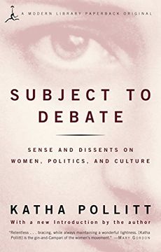 portada Subject to Debate: Sense and Dissents on Women, Politics and Culture (Modern Library) (in English)