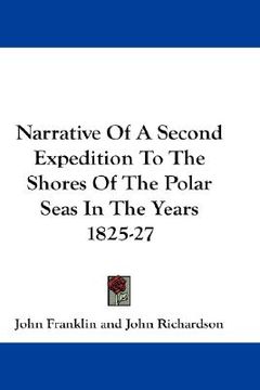 portada narrative of a second expedition to the shores of the polar seas in the years 1825-27