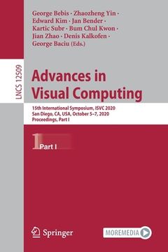 portada Advances in Visual Computing: 15th International Symposium, Isvc 2020, San Diego, Ca, Usa, October 5-7, 2020, Proceedings, Part I