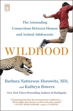 portada Wildhood: The Astounding Connections Between Human and Animal Adolescents (in English)