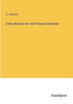 portada Every Woman her own Flower Gardener