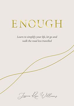 portada Enough: Learning to Simplify Life, let go and Walk the Path That'S Truly Ours 