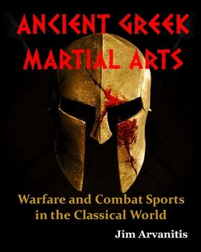 portada Ancient Greek Martial Arts: Warfare and Combat Sports in the Classical World 