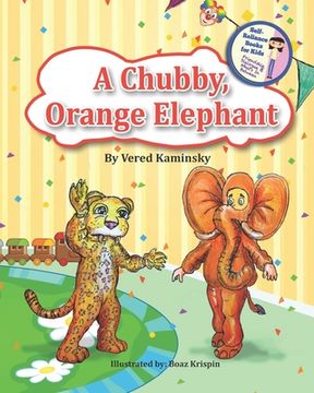 portada A chubby, Orange Elephant: Friendship, Dialogue & What's In Between (en Inglés)