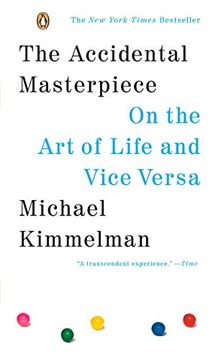 portada The Accidental Masterpiece: On the art of Life and Vice Versa (in English)