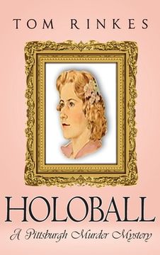 portada HoloBall: A Pittsburgh Murder Mystery (in English)