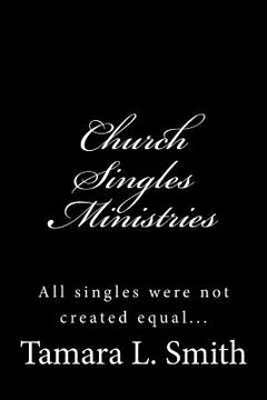 portada Church Singles Ministries: All singles were not created equal... (en Inglés)