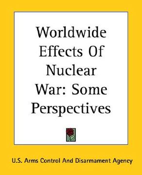 portada worldwide effects of nuclear war: some perspectives (en Inglés)
