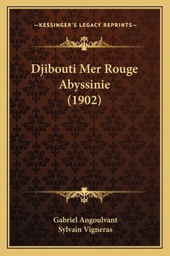 portada Djibouti Mer Rouge Abyssinie (1902) (in French)