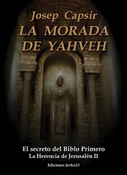 portada La morada de Yahveh: El secreto del Biblo Primero