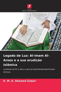 portada Legado de Luz: Al-Imam Al-Aroos e a sua Erudição Islâmica