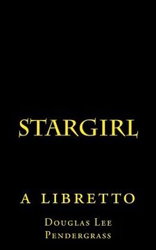 portada Stargirl: a libretto (en Inglés)