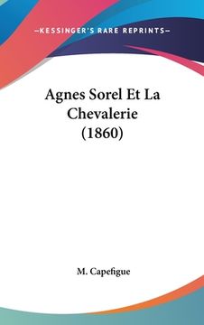 portada Agnes Sorel Et La Chevalerie (1860) (in French)