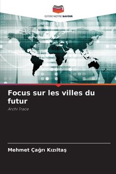 portada Focus sur les villes du futur (en Francés)