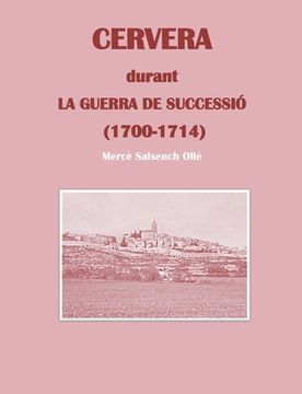 portada Cervera durant la Guerra de Successió: (1700-1714) (en Catalá)