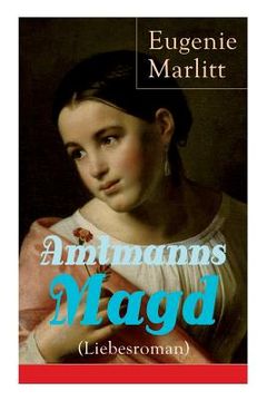 portada Amtmanns Magd (Liebesroman): Ein Klassiker der Frauenliteratur