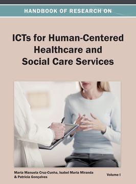 portada Handbook of Research on ICTs for Human-Centered Healthcare and Social Care Services Vol 1 (en Inglés)