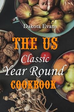 portada The US Classic Year Round Cookbook (en Inglés)