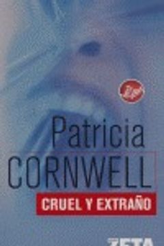 Cruel y extraño (Kay Scarpetta 4)