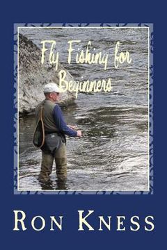 portada Fly Fishing for Beginners: Learn the Basics of Fly Fishing (en Inglés)