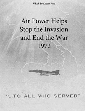 portada Air Power Helps Stop the Invasion and End the War 1972