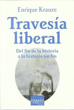 portada TRAVESIA LIBERAL/Travels in Liberalism: Del fin de la historia a la historia sin fin (Spanish Edition)
