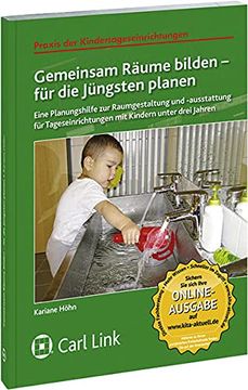 portada Gemeinsam Räume Bilden: Planungshilfe zur Raumgestaltung und -Ausstattung für Tageseinrichtungen mit Kindern Unter 3 Jahren (in German)