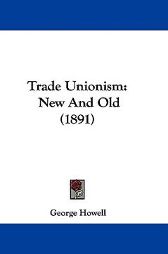 portada trade unionism: new and old (1891) (en Inglés)